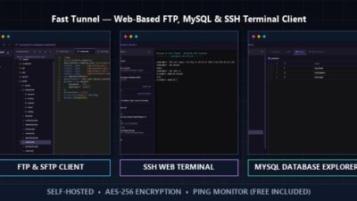 Fast Tunnel: Self-Hosted Web Client for FTP, MySQL and SSH